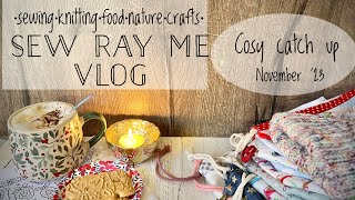 Sew Ray Me - cosy catch up, November 2023. Journal flip through, shop news and crafty chat.