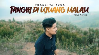 Download lagu Prasetya Yoga - Tangih Di Ujuang Malam mp3