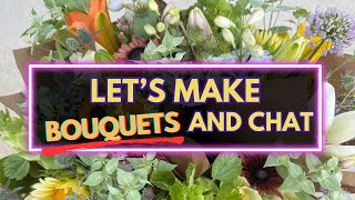Making bouquets while answering your questions (Flower Farm Q&A)