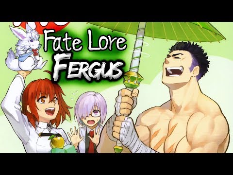 Fate Lore - The Tale of Fergus mac Róich [Fate/Grand Order]
