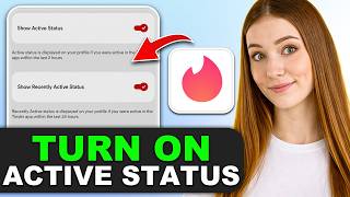 How To Turn On Recently Active On Tinder Android in 2026