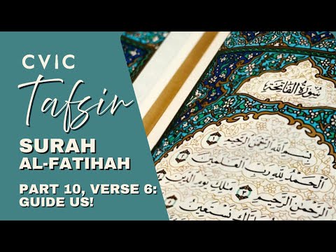 Tafsir Surah Al-Fatiha pt. 10 | Guide Us!