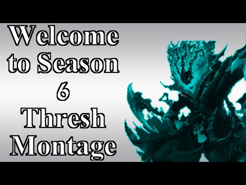 Welcome to Season 6 - Thresh Montage