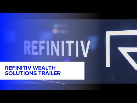 Refinitiv wealth solutions trailer | Digital Integration in Wealth Management Conference 2020