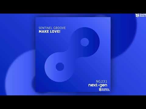 Sentinel Groove - Make Love!