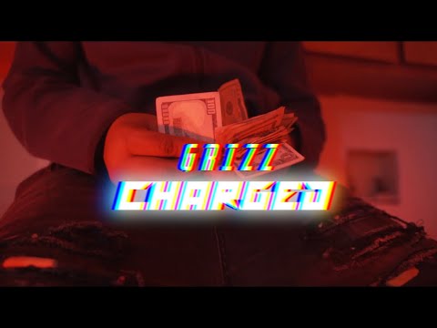 GRIZZ - CHARGED (OFFICIAL VIDEO)