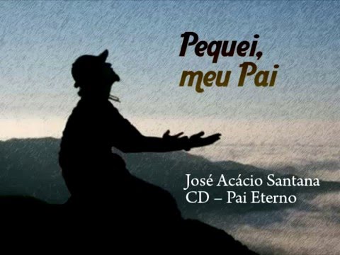 Pequei, meu pai - Louvemos