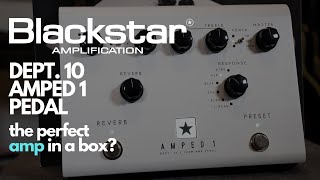 Video thumbnail for Blackstar Dept. 10 Amped 1 Pedal - The Perfect Amp In A Box Pedal? by Oli Royer