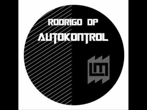 Rodrigo DP - Autokontrol 1 (Original Mix) [LORD MUSIK]