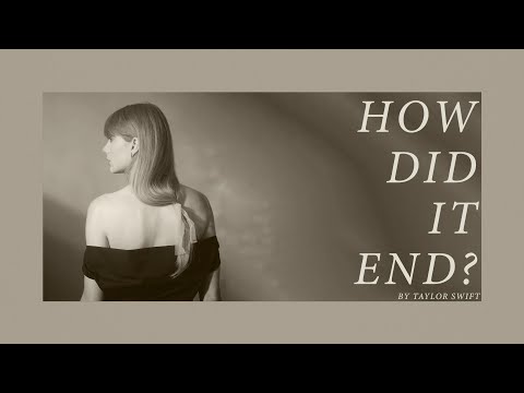 Taylor Swift - How Did It End? (Official Lyric Video)