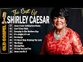 Shirley Caesar Old School Gospel Hits Best Worship Songs Ever