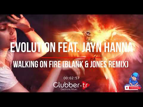 Evolution feat. Jayn Hanna - Walking On Fire (Blank & Jones Remix)