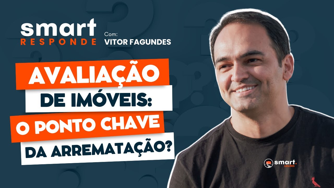Avaliação de imóveis, o ponto chave da arrematação, com Vitor Fagundes