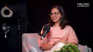 Dr. Arva from Orchid Fertility Clinic shares her insights on the world of fertility treatments