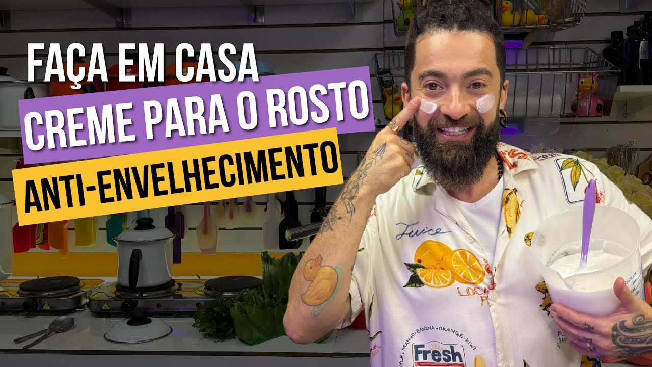 FAÇA EM CASA CREME PARA O ROSTO ANTI-ENVELHECIMENTO