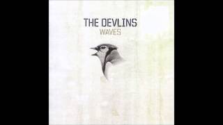 The Devlins -  Don&#39;t let it break your heart