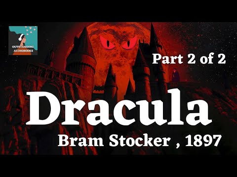 🧛 DRACULA by Bram Stoker - FULL Audiobook 🎧📖 Part 2