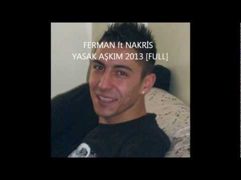 ferman ft nakris yasak aşkım 2013 FULL