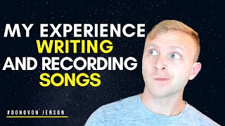 My Experience Writing And Recording Songs