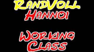 RandVoll Hannoi- Working Class (Studio Version)