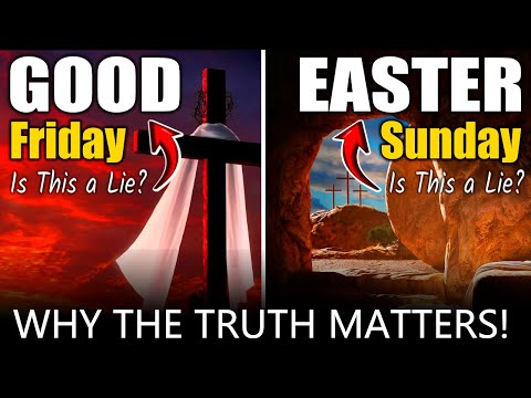 GOOD FRIDAY - EASTER SUNDAY | What Are They Hiding from You?