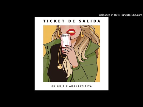 Chiquis & Amandititita - Ticket De Salida.