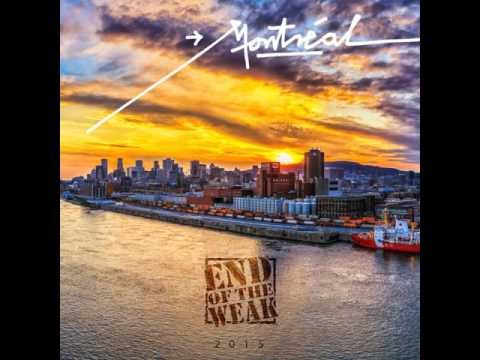 End Of the Weak (VA) - Montréal (Prod. Monk-E )