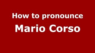 How to pronounce Mario Corso