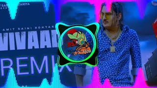 Download lagu Vivad 3 trance gms remix Amit Saini Rohtakiya haryanvi song dj remix herd jbl you sound remix mp3