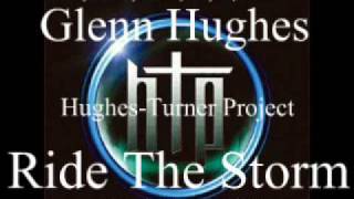 Glenn Hughes(Hughes-Turner Project) - Ride The Storm