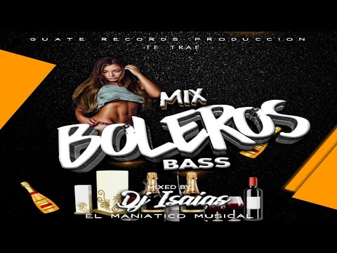 Mix Bolero Rompe Bocinas 🍺 Dj Isaias (Energy Records)