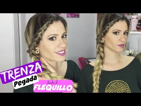 TRENZA PEGADA DESDE EL FLEQUILLO |Paso a Paso| NatyGloss