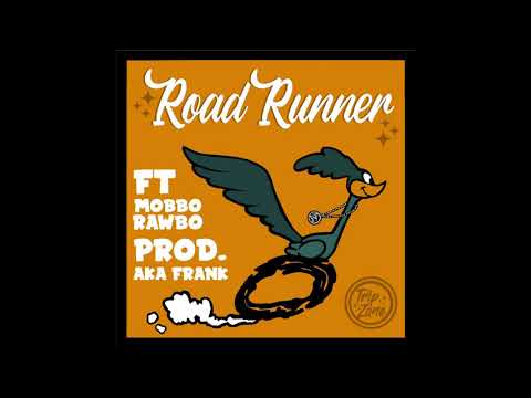 Tripz- Road Runner- Ft. Mobbo Rawbo- Prod. Aka Frank (Official Audio)