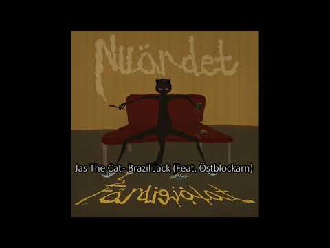 Jas The Cat - Brazil Jack (Feat. Östblockarn)