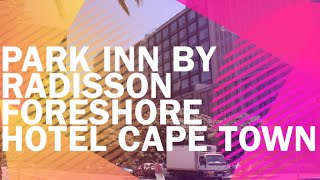 preview picture of video 'Hotel **** Park Inn by Radisson Cape Town Foreshore, South Africa.'