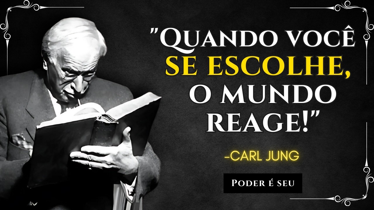 O Que Acontece Quando Você Se Escolhe Acima de Tudo – Carl Jung