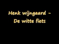 Henk wijngaard - De witte fiets.wmv 