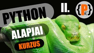 Python alapjai kurzus: Nyelvi alapok I. (Kezdd el így a programozást!)