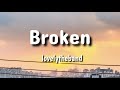 lovelytheband- broken (lyric video)