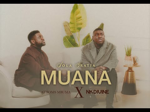 Nk Divine - MUANA feat Athoms Mbuma ( Clip officiel )
