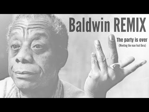 James Baldwin Remix — The party is over (Meeting the man feat Onra)