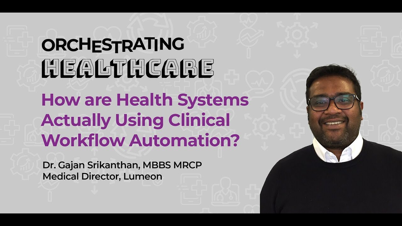 How are Health Systems Actually Using Clinical Workflow Automation?