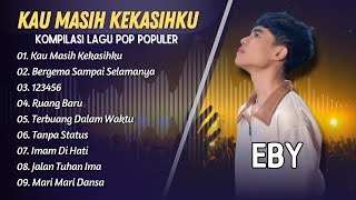 Download lagu EBY - KAU MASIH KEKASIHKU - BERGEMA SAMPAI SELAMANYA  || LAGU VIRAL TIKTOK TERBARU 2025 mp3