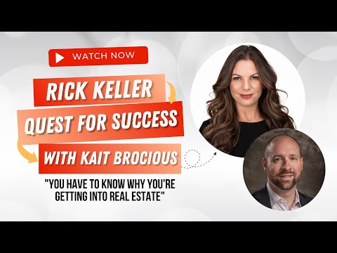 Quest for Success with Kait Brocious "You have to know why you're getting into Real Estate"