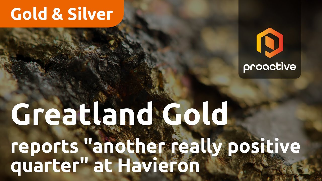 Greatland Gold reports "another really positive quarter" at Havieron