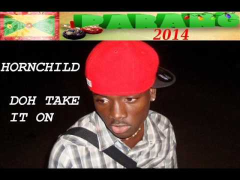 [NEW PARANG 2014] Hornchild - Doh Take It On - Grenada Parang 2014