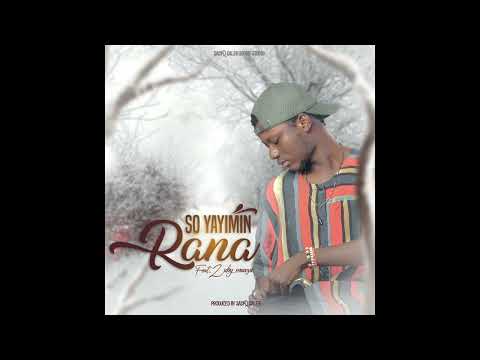 Sadiq Saleh - So Yayimin Rana (Official Audio) ft Zuby Muazu