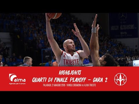 Highlights | Quarti di Finale Playoff 2019 - Gara 2 | Vanoli Cremona vs Alma Pallacanestro Trieste