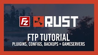 Rust: How to FTP | Add plugin, Config, Backup & more | + Gameservers guide
