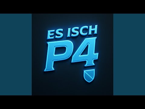 Es isch P4